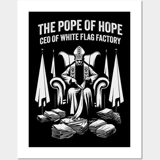 Pope of Hope Satirical Graphic | CEO White Flag Novelty Art Wall Art by KontrAwersPL